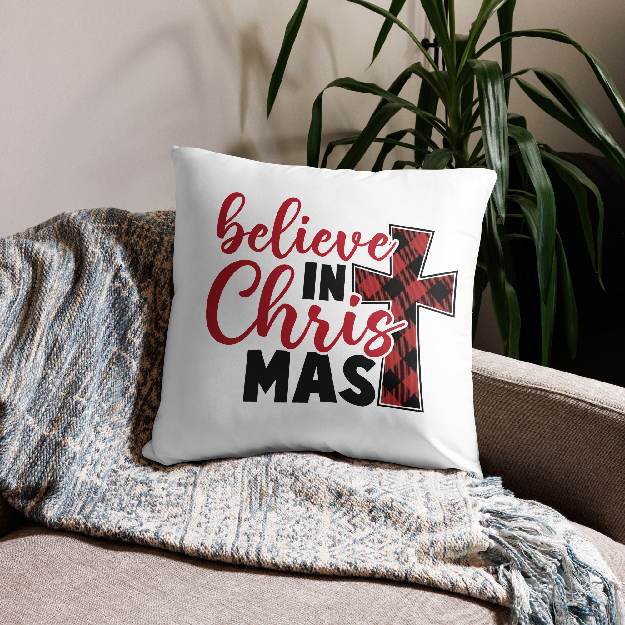 Believe in Christmas Pillow Case Always Blessed