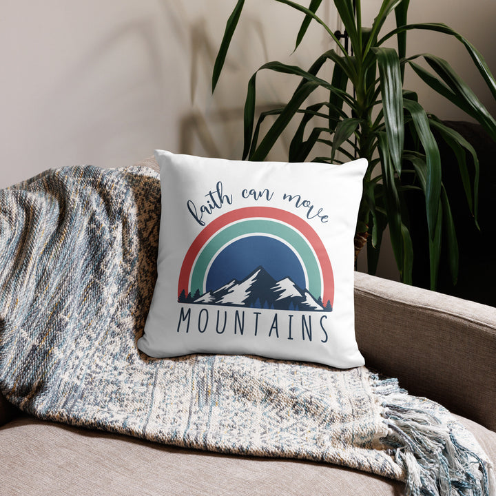 Faith Can Move Mountains Pillow Case